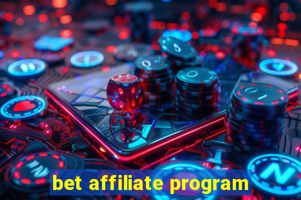 bet affiliate program